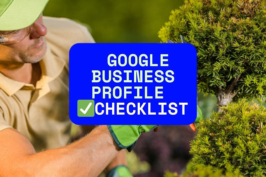 Landscaper Google Business Profile Optimization