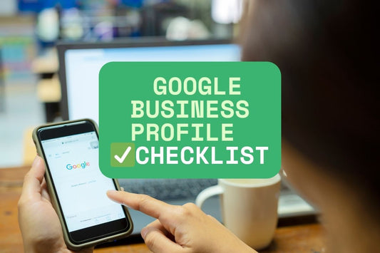 🏆 The Ultimate Google Business Profile Checklist for Local Business Owners
