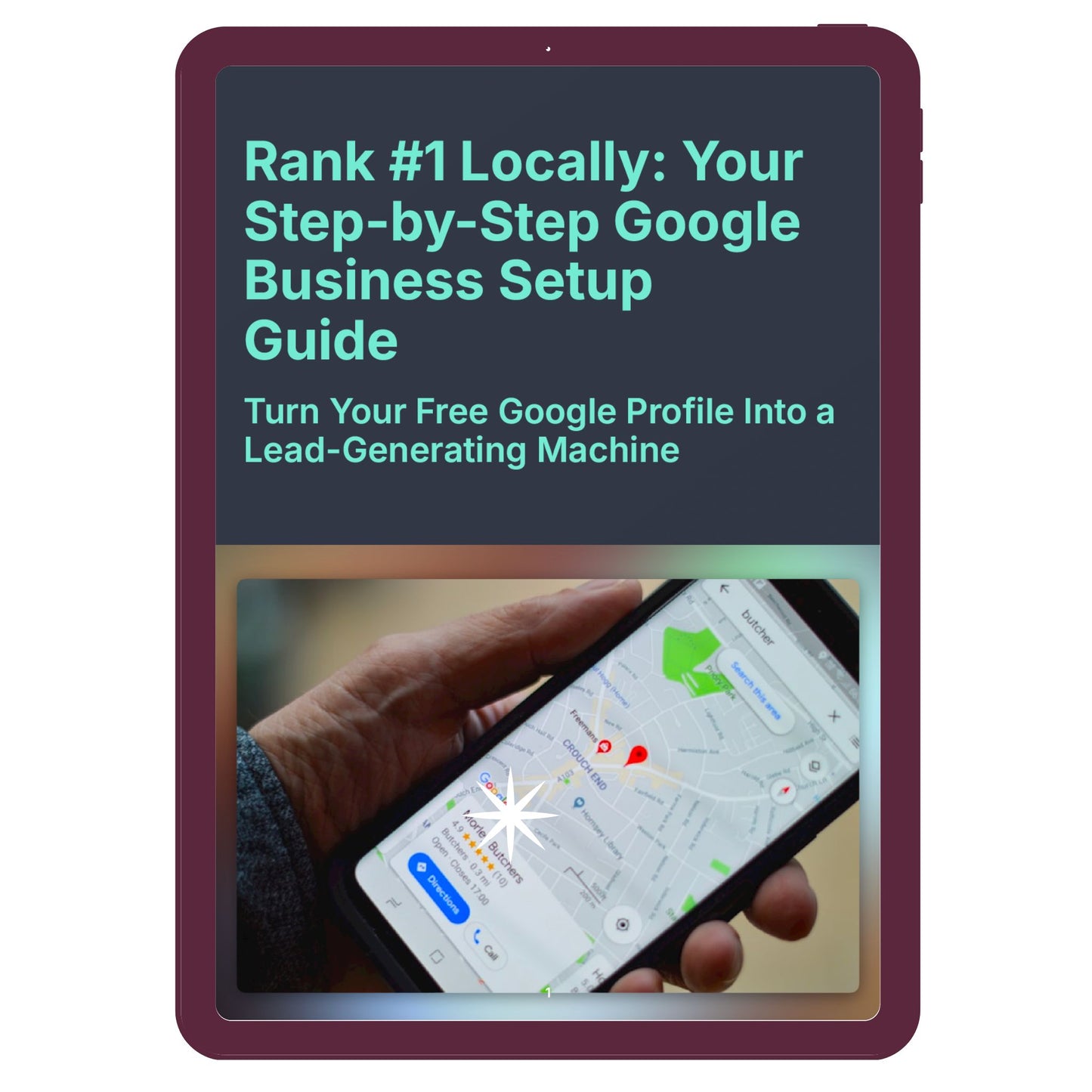 Rank #1 Locally: Your Step-by-Step Google Business Setup Guide (PDF)