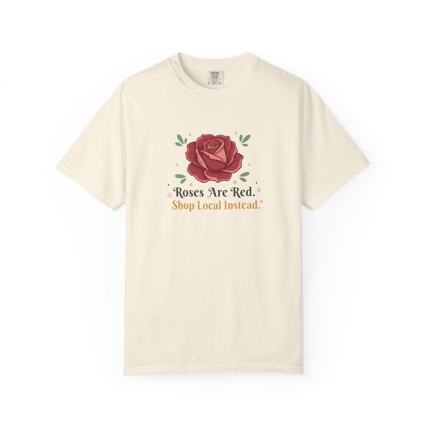 Shop Local Instead Roses Are Red T-Shirt