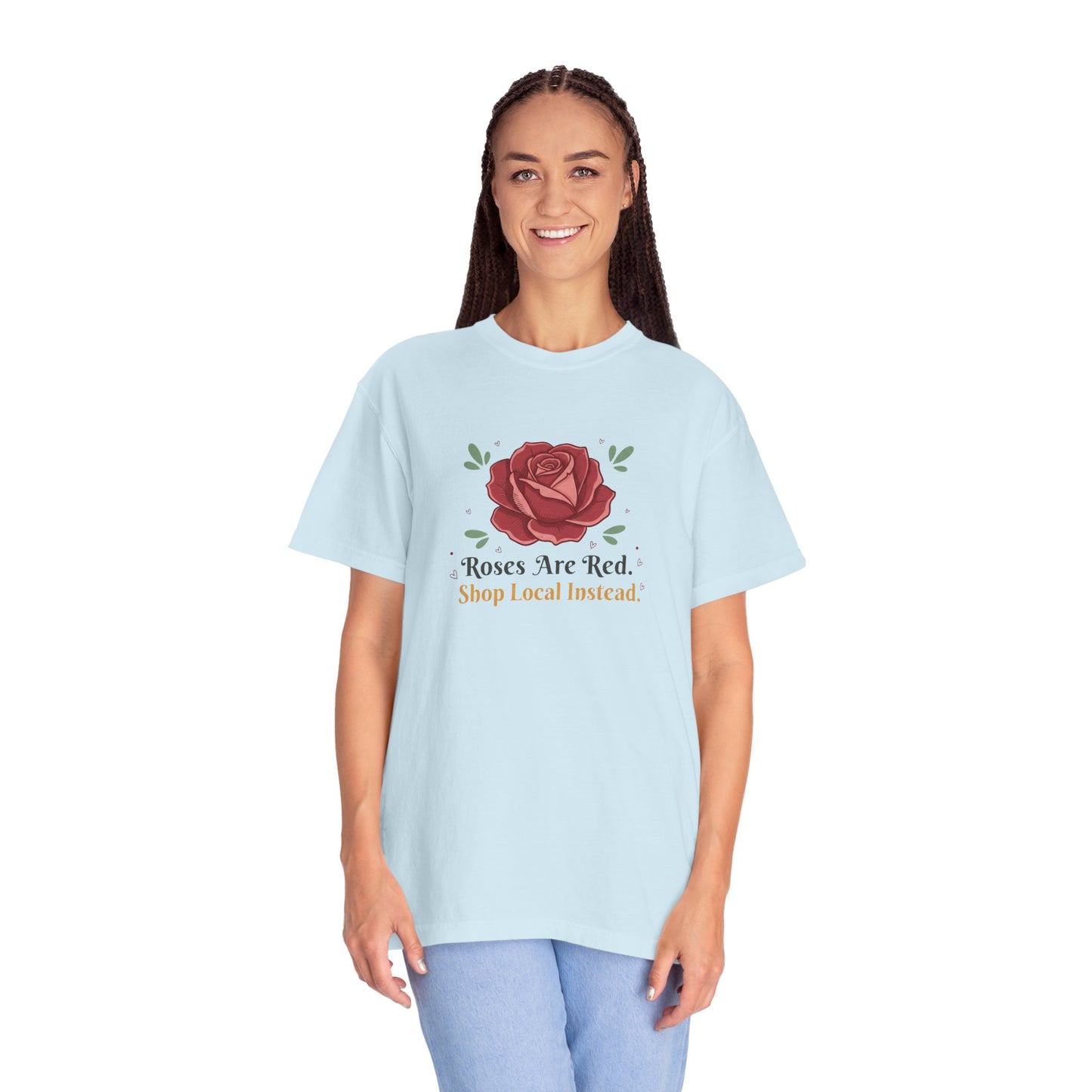 Shop Local Instead Roses Are Red T-Shirt