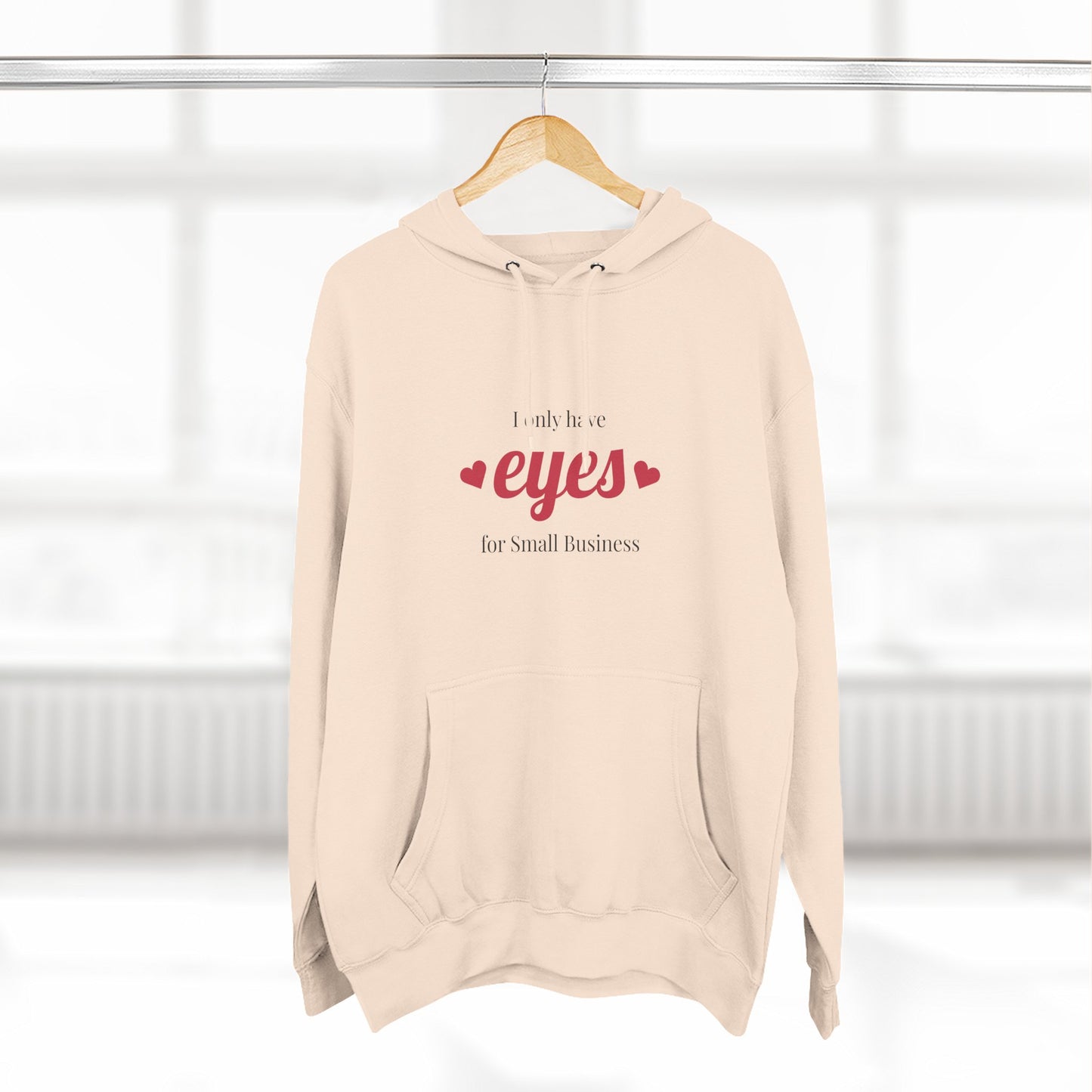 Small Business Valentine Fleece Hoodie — "I Only Have Eyes for Small Business" Cozy Three-Panel Hoodie