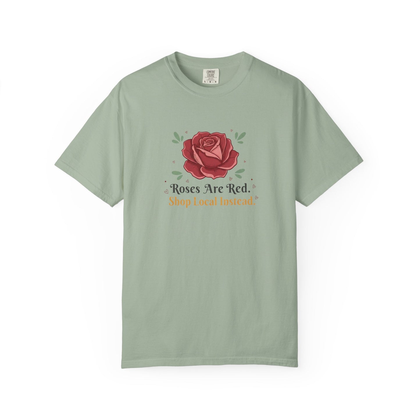 Shop Local Instead Roses Are Red T-Shirt