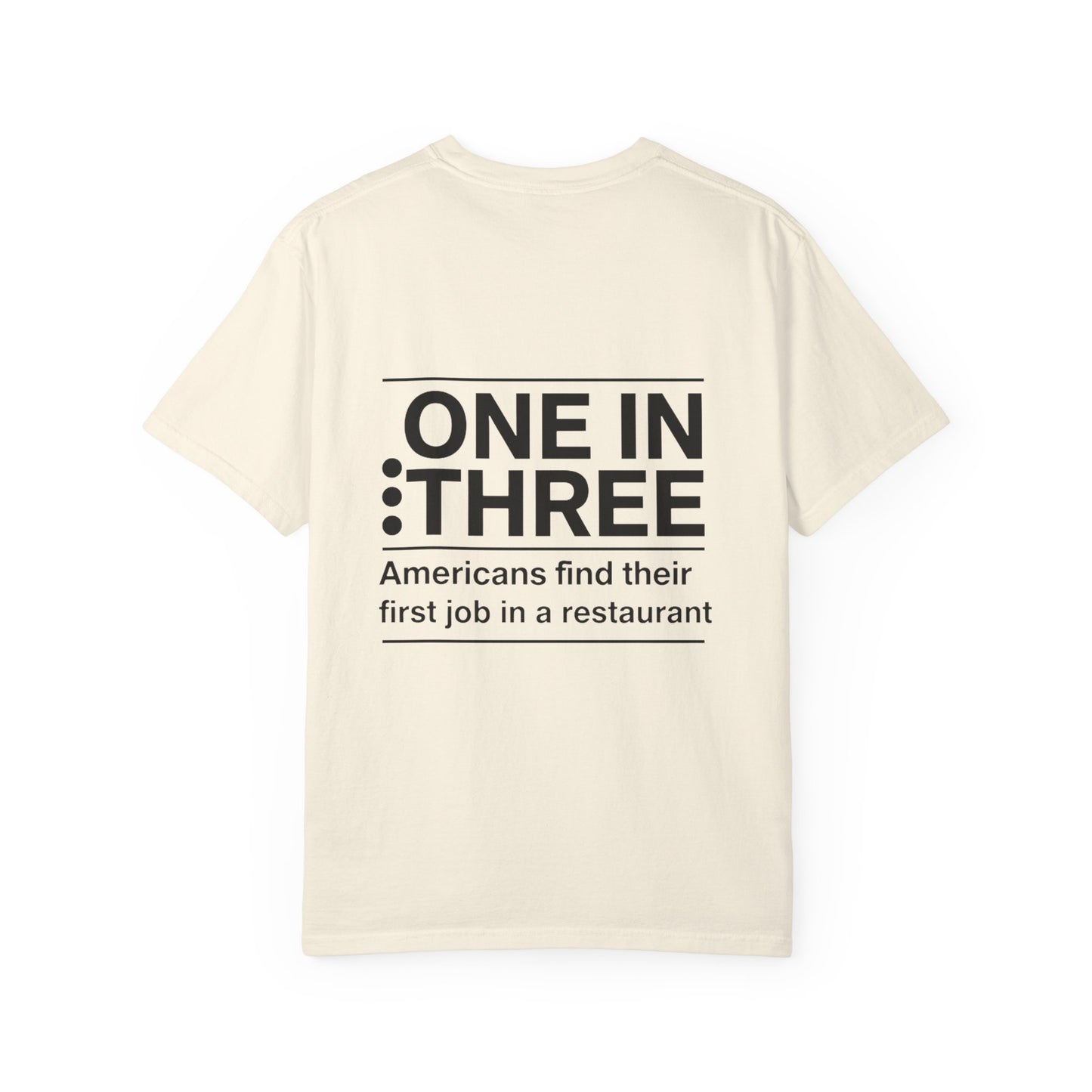 Support Local Restaurants T-Shirt — 'Many Americans Get Their First Job in a Restaurant'