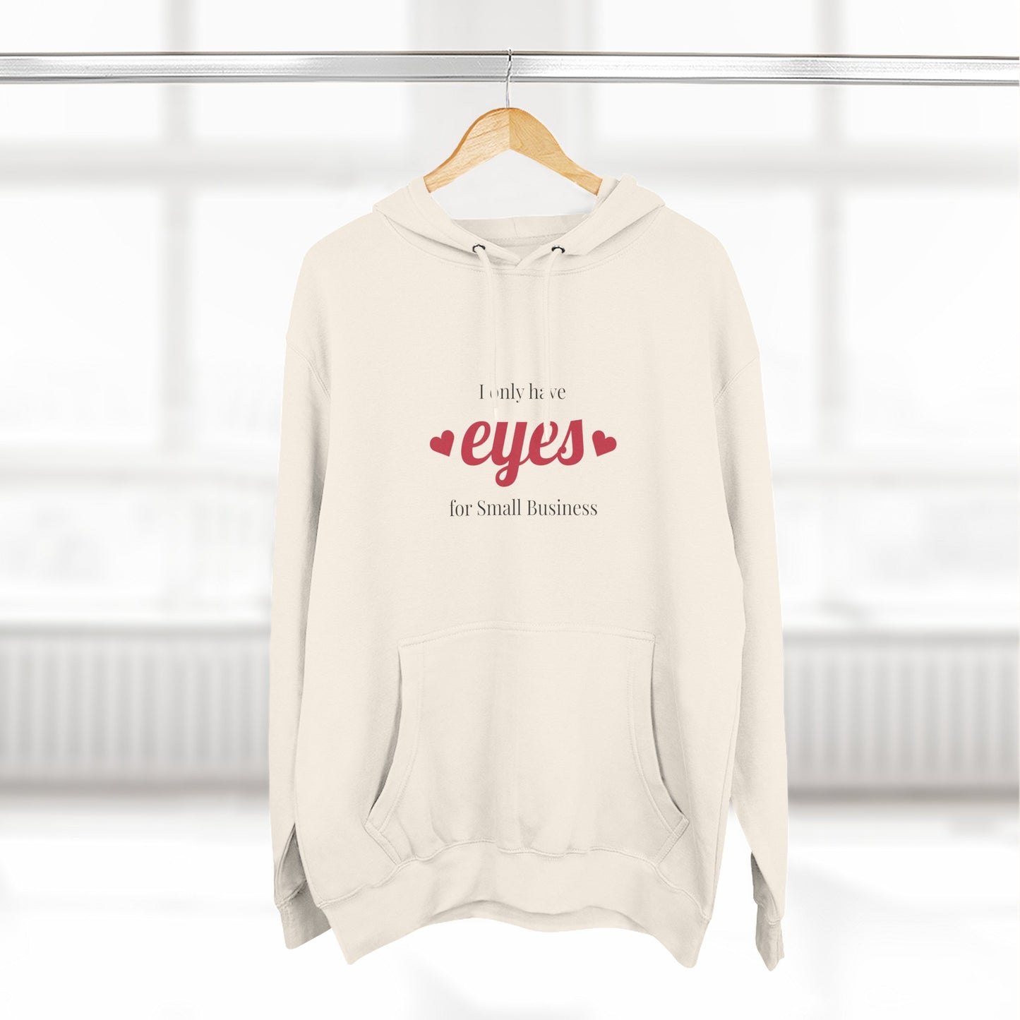Small Business Valentine Fleece Hoodie — "I Only Have Eyes for Small Business" Cozy Three-Panel Hoodie