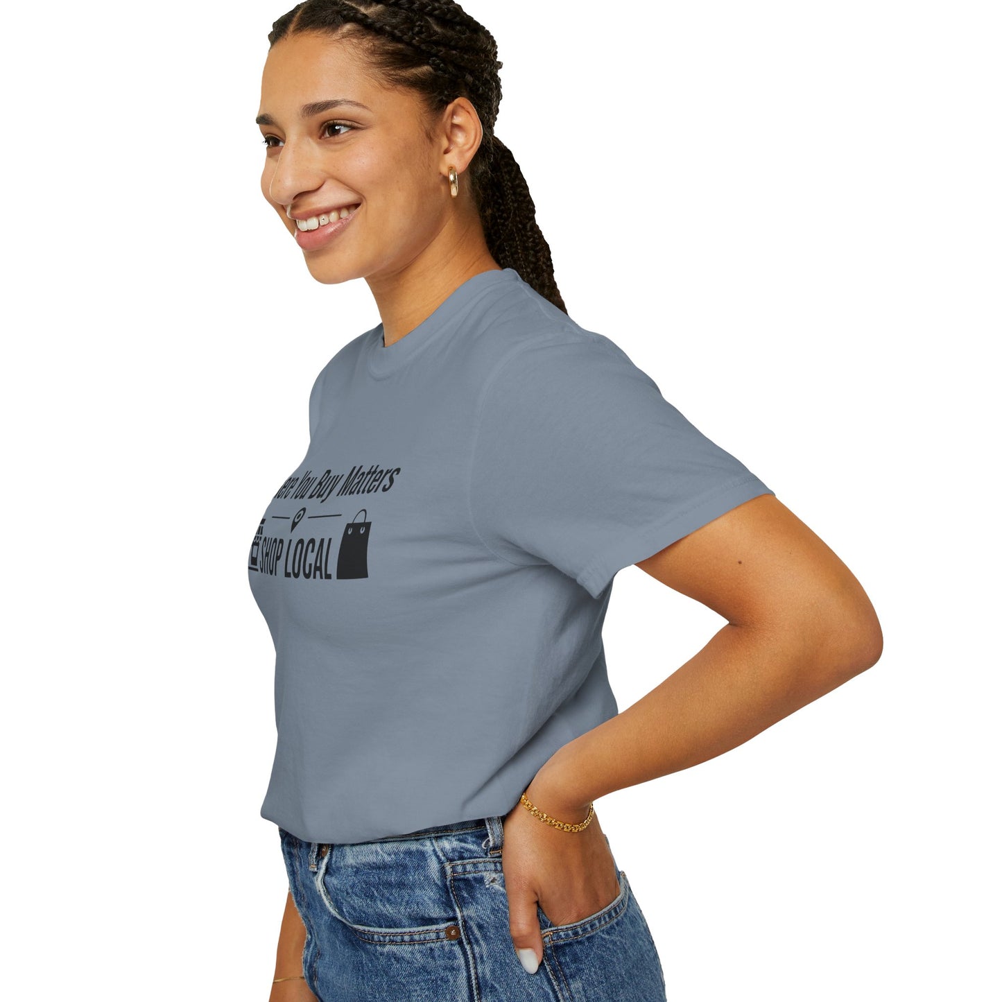 Shop Local T-Shirt — "Where You Buy Matters" Community Support Tee