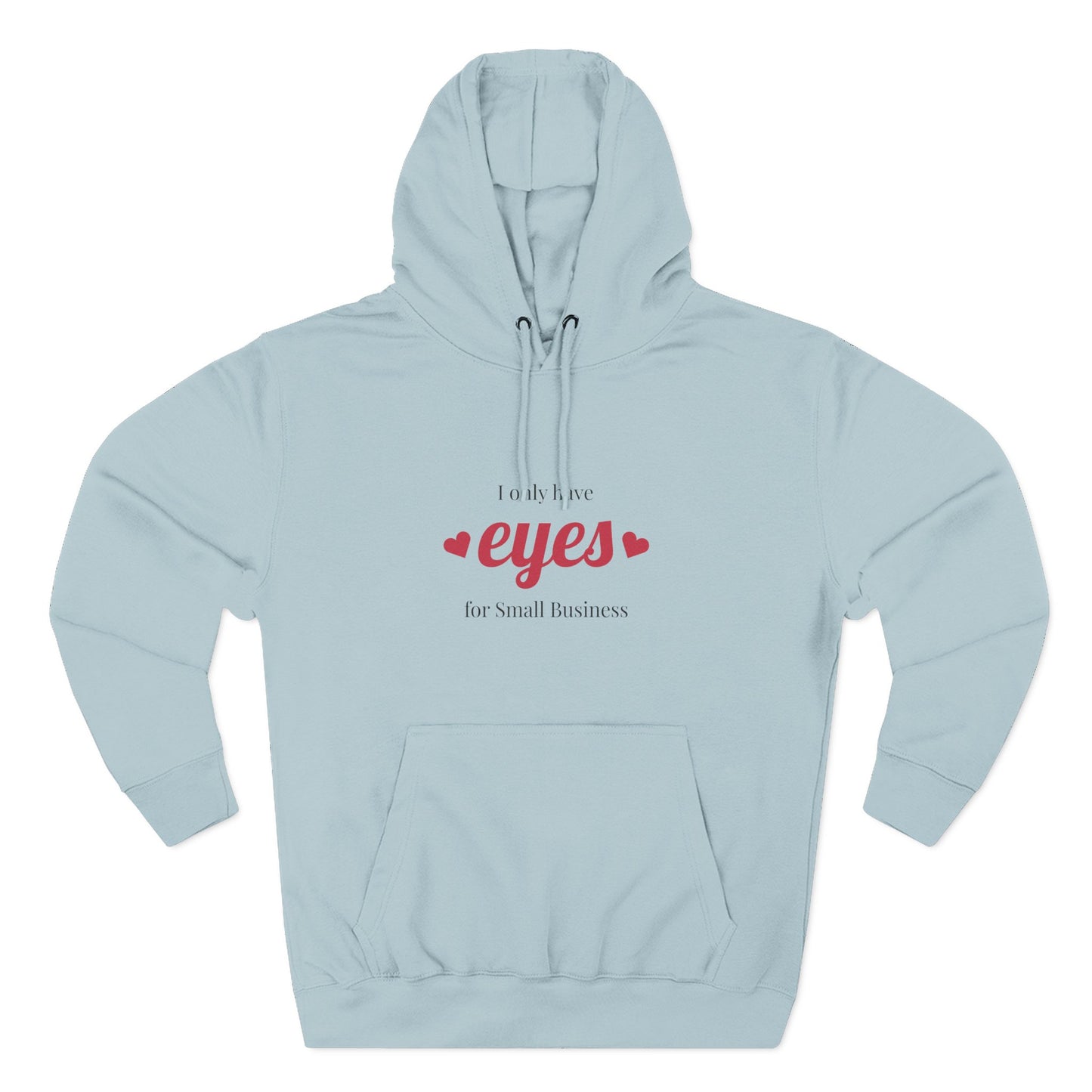 Small Business Valentine Fleece Hoodie — "I Only Have Eyes for Small Business" Cozy Three-Panel Hoodie
