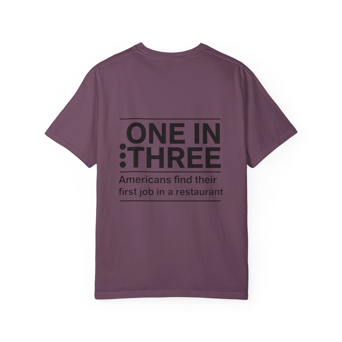 Support Local Restaurants T-Shirt — 'Many Americans Get Their First Job in a Restaurant'