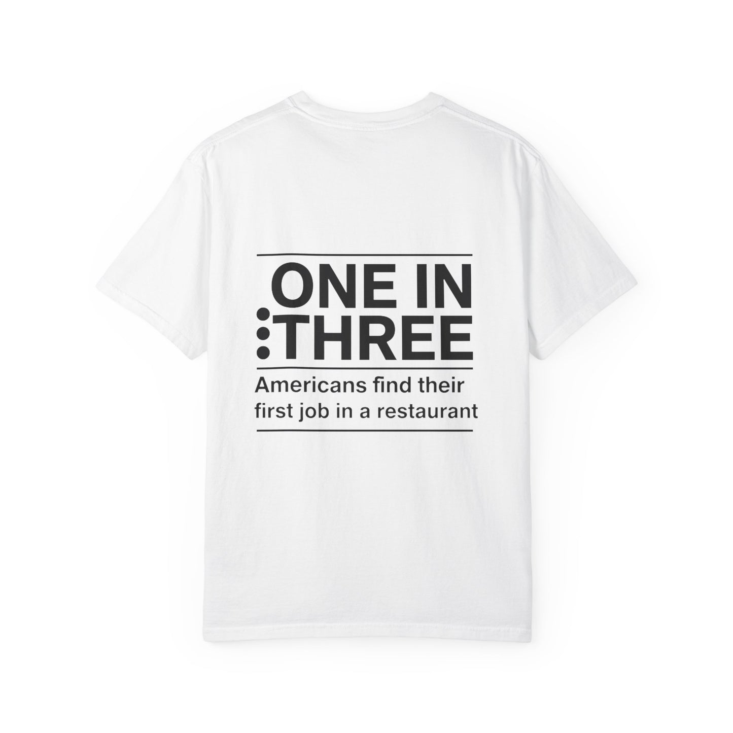 Support Local Restaurants T-Shirt — 'Many Americans Get Their First Job in a Restaurant'