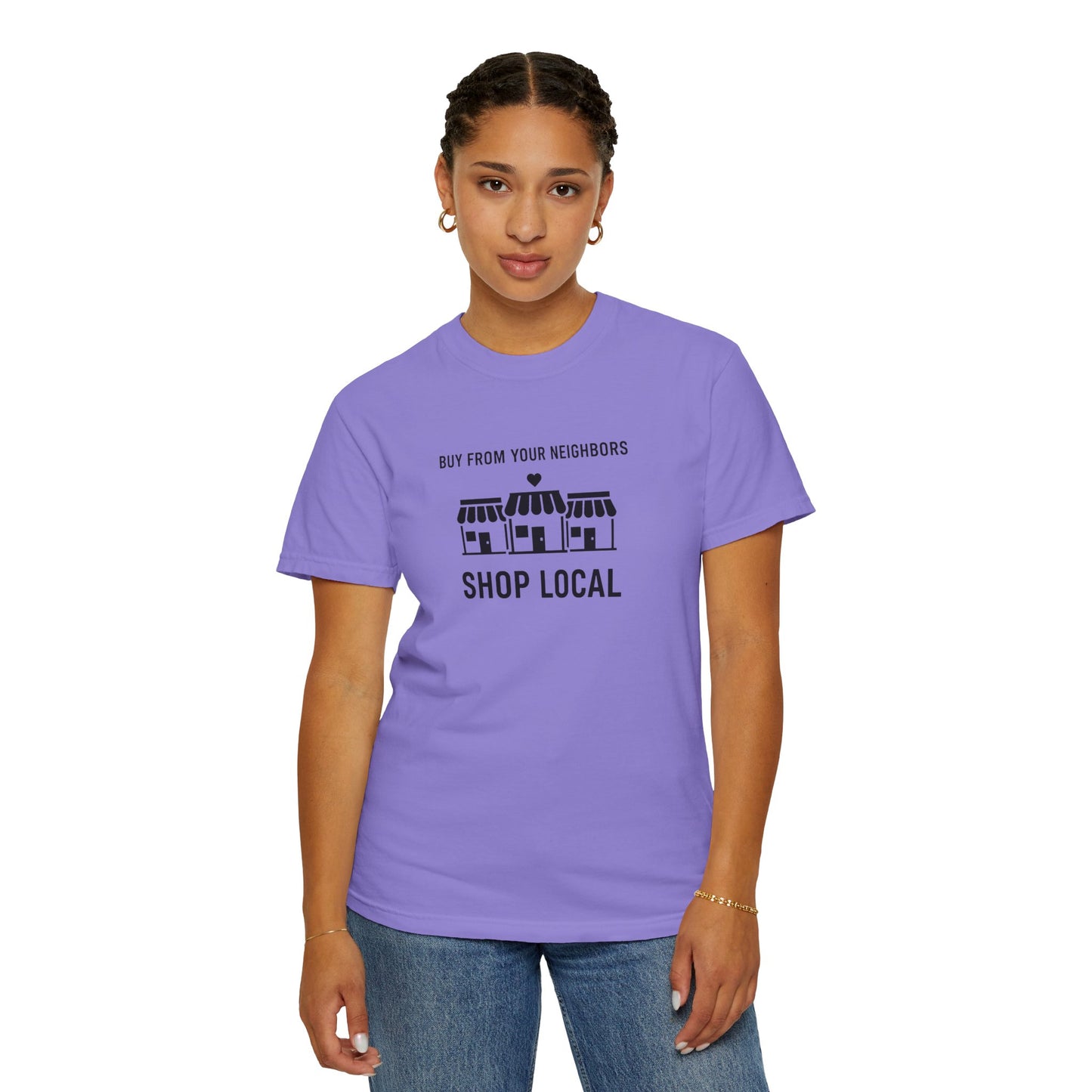 Shop Local T-Shirt — "Buy From Your Neighbors" Community Pride Tee