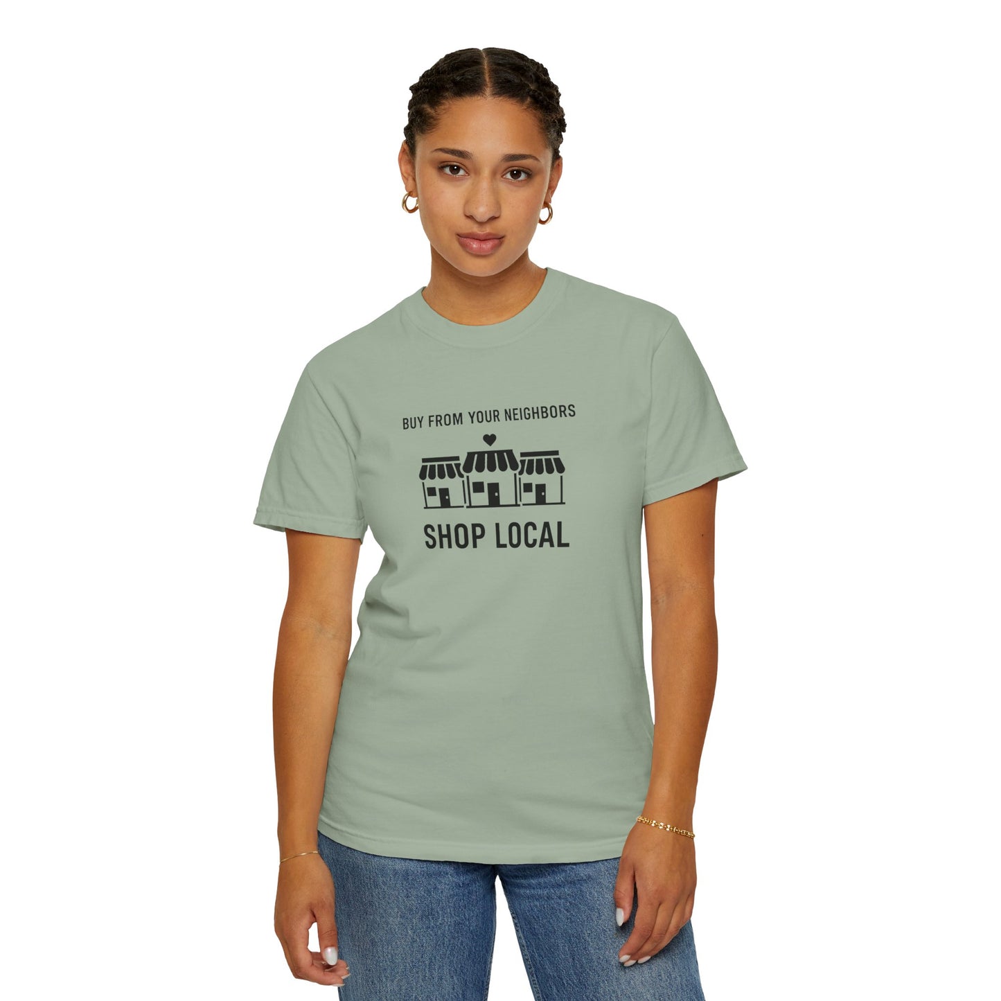 Shop Local T-Shirt — "Buy From Your Neighbors" Community Pride Tee