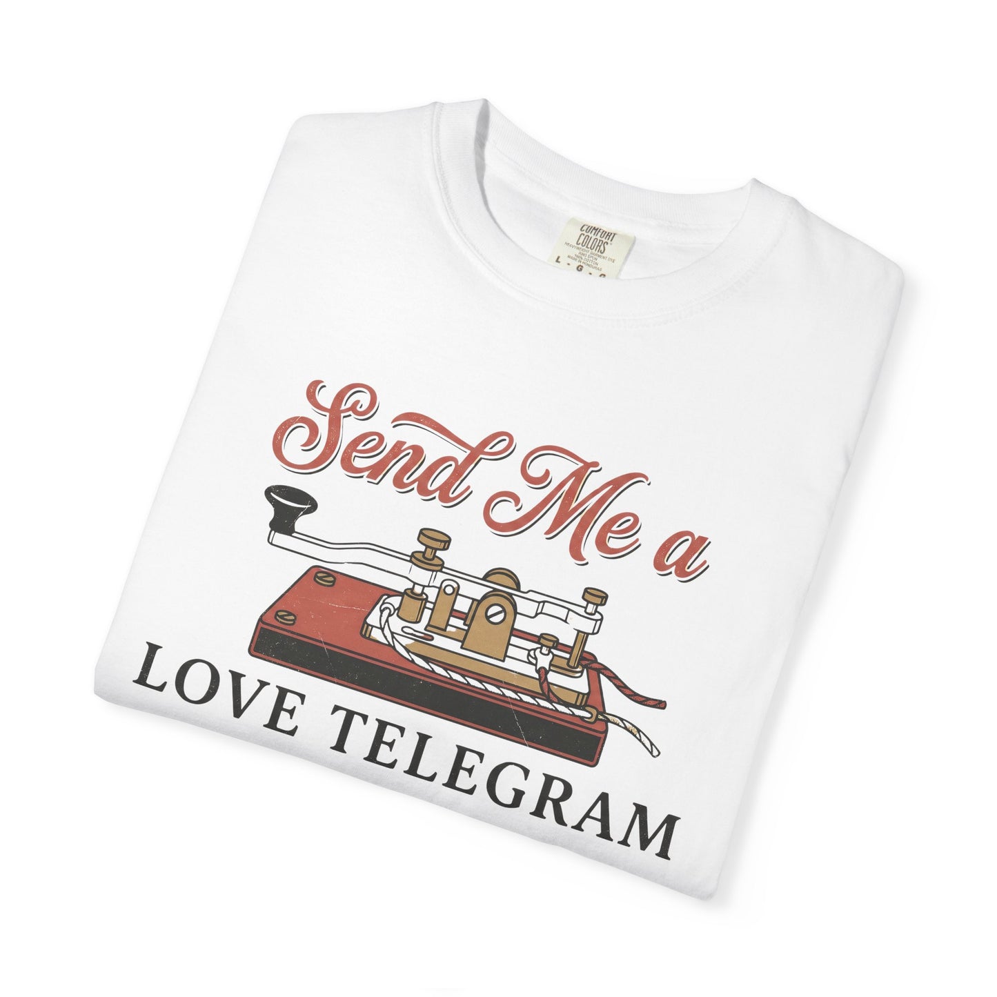 Send Me a Love Telegram T-Shirt