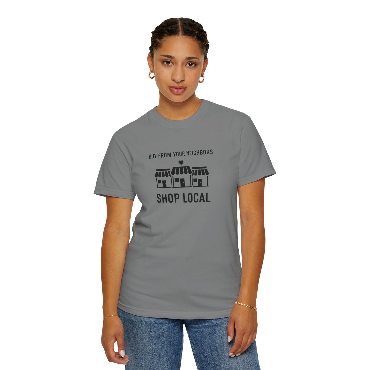 Shop Local T-Shirt — "Buy From Your Neighbors" Community Pride Tee