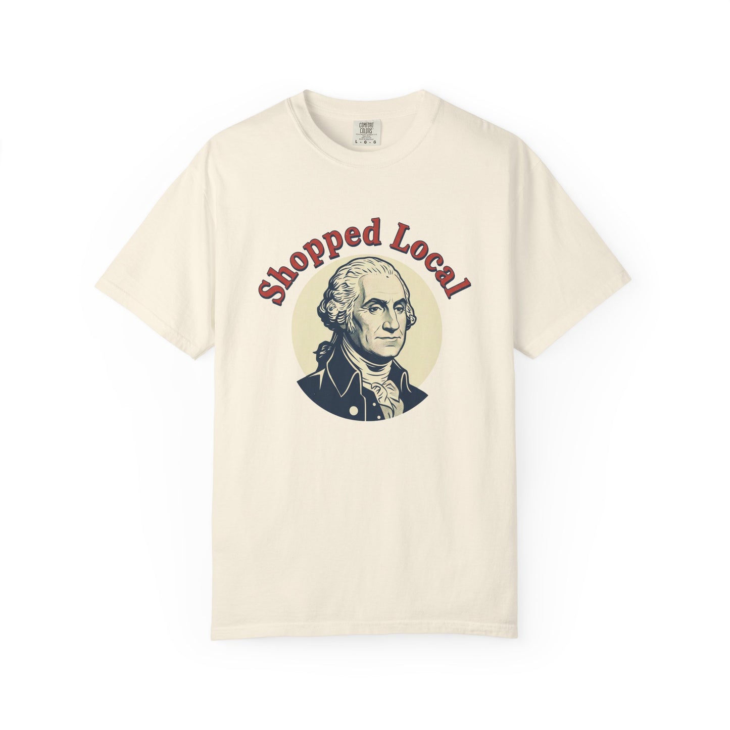 T-Shirt — "Shopped Local" George Washington Graphic Tee