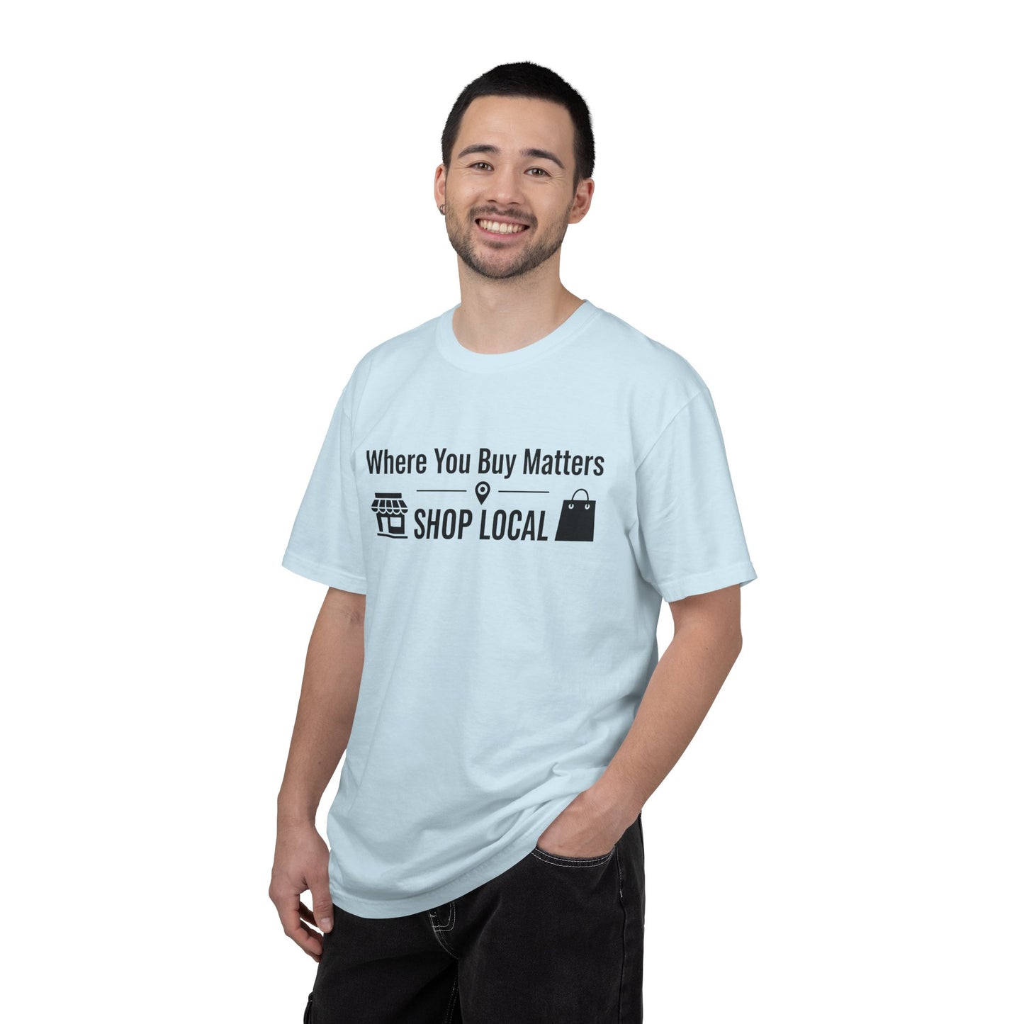 Shop Local T-Shirt — "Where You Buy Matters" Community Support Tee