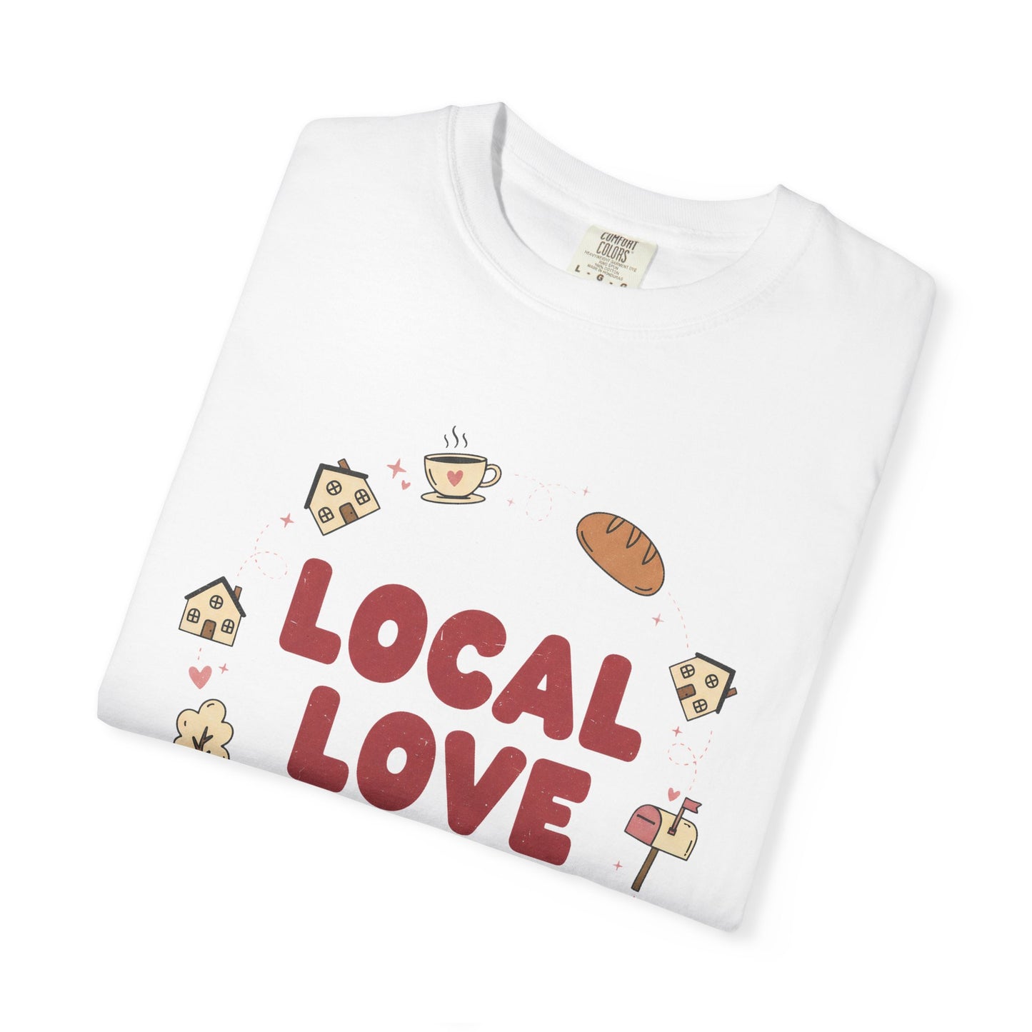 Local Love T-Shirt — Small Business Support Tee