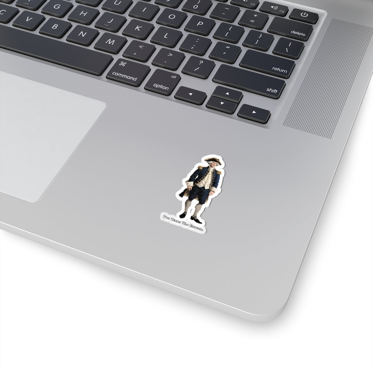 George Washington Historical Figure Sticker — “Two Term Was Enough” Kiss-Cut Vinyl