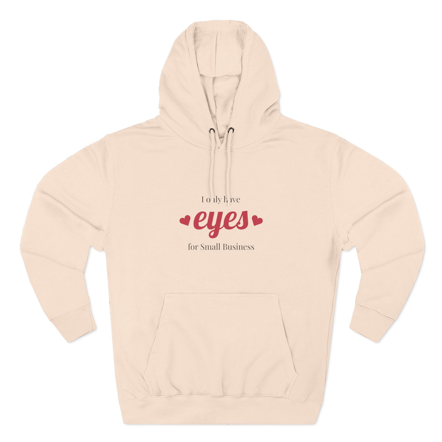 Small Business Valentine Fleece Hoodie — "I Only Have Eyes for Small Business" Cozy Three-Panel Hoodie