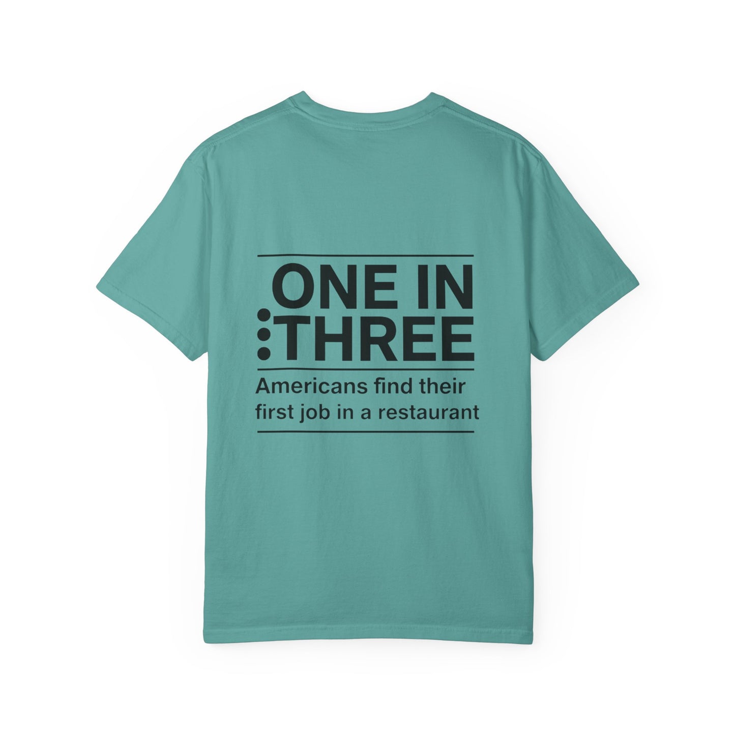 Support Local Restaurants T-Shirt — 'Many Americans Get Their First Job in a Restaurant'