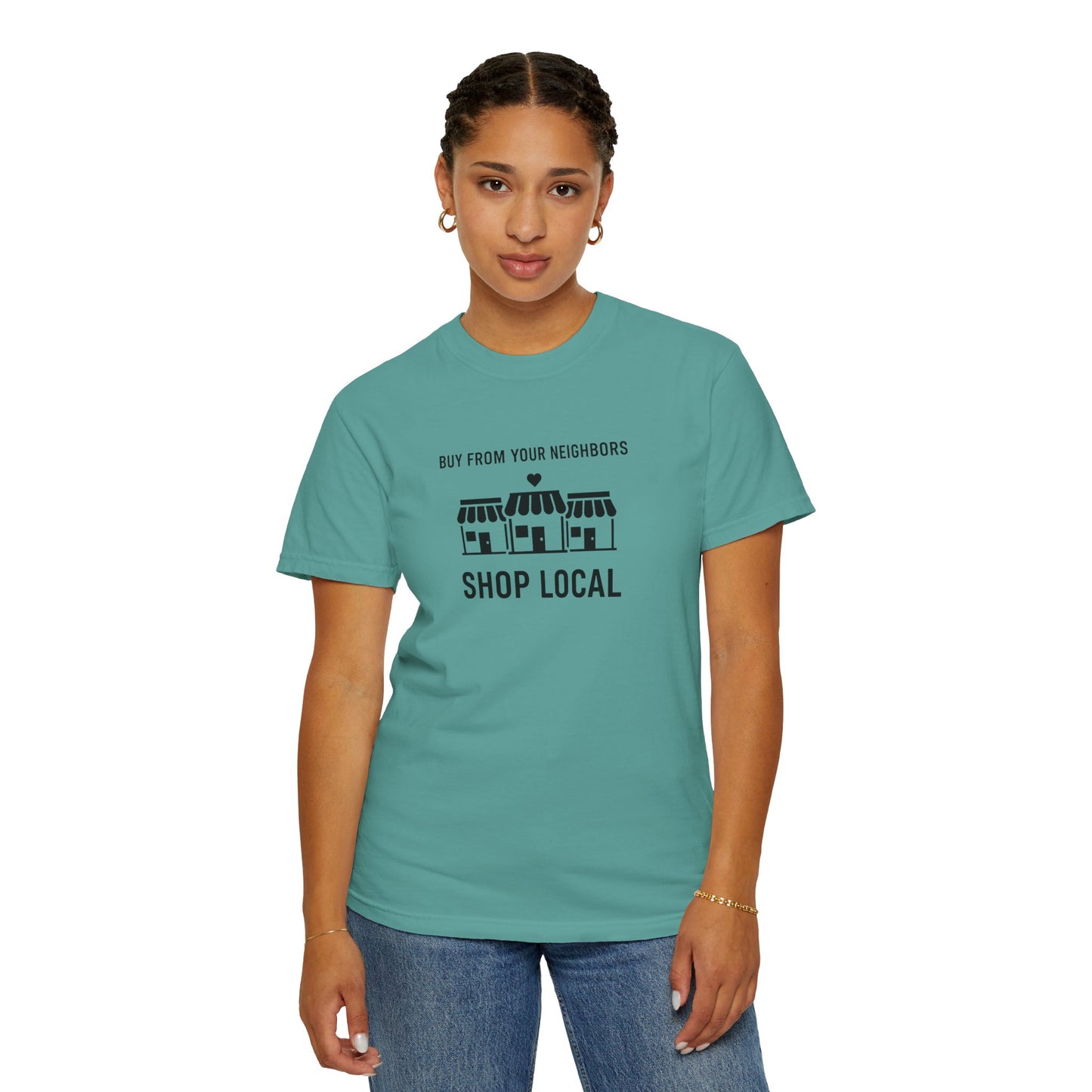 Shop Local T-Shirt — "Buy From Your Neighbors" Community Pride Tee
