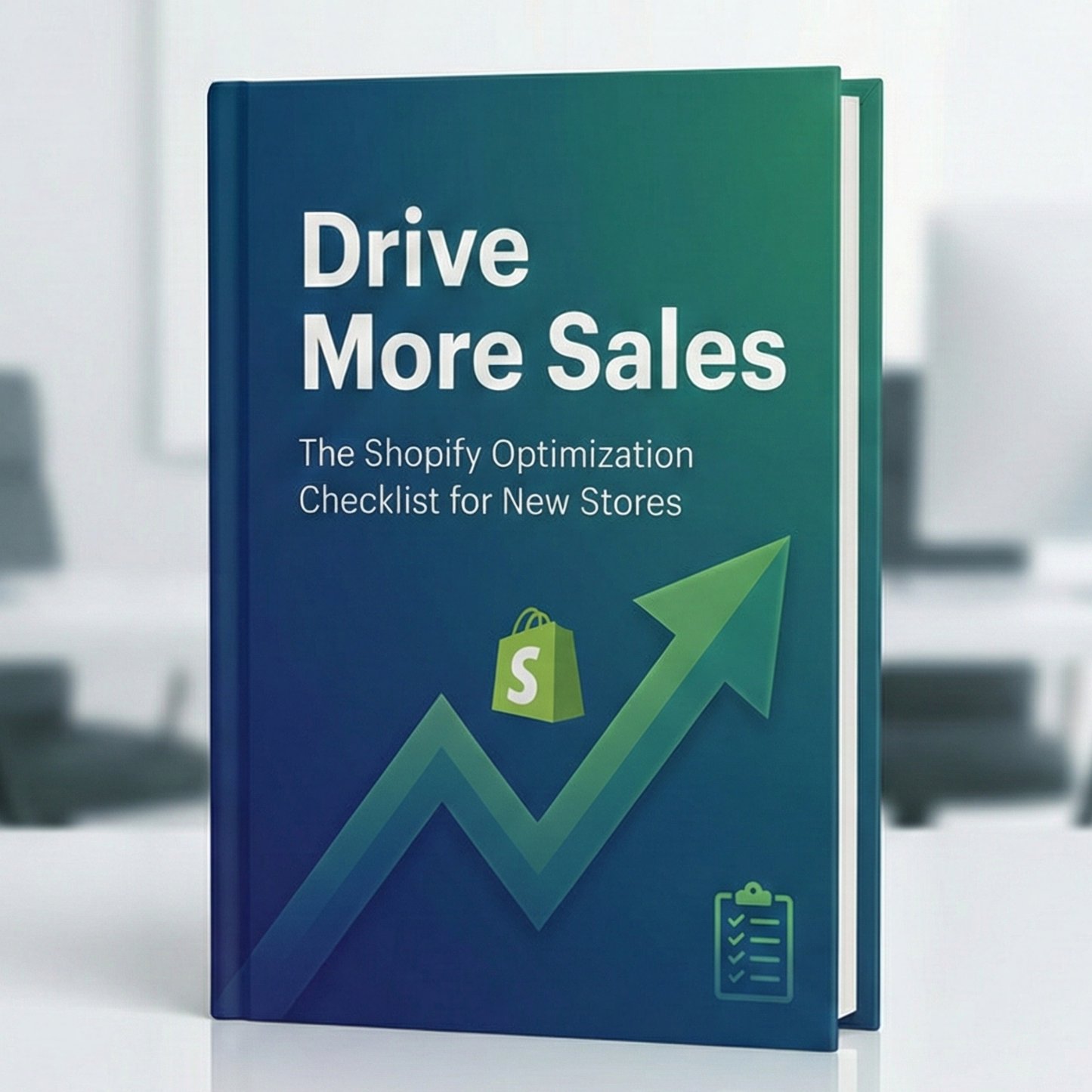 Drive More Sales - The Shopify Optimization Checklist for New Stores