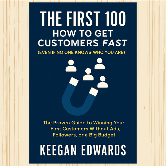 The First 100: How to Get Customers Fast (Chapter 1)