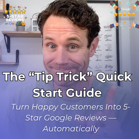 The 5-Star Review Tip Trick Kit (Step-by-Step Quick-Start Guide)